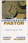 The Unnecassary Pastor